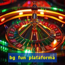 bg fun plataforma de jogos